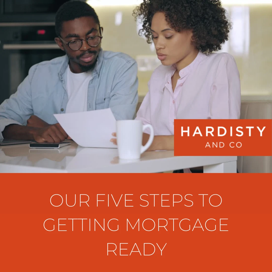 FIVE STEPS TO BECOMING MORTGAGE-READY - Hardisty